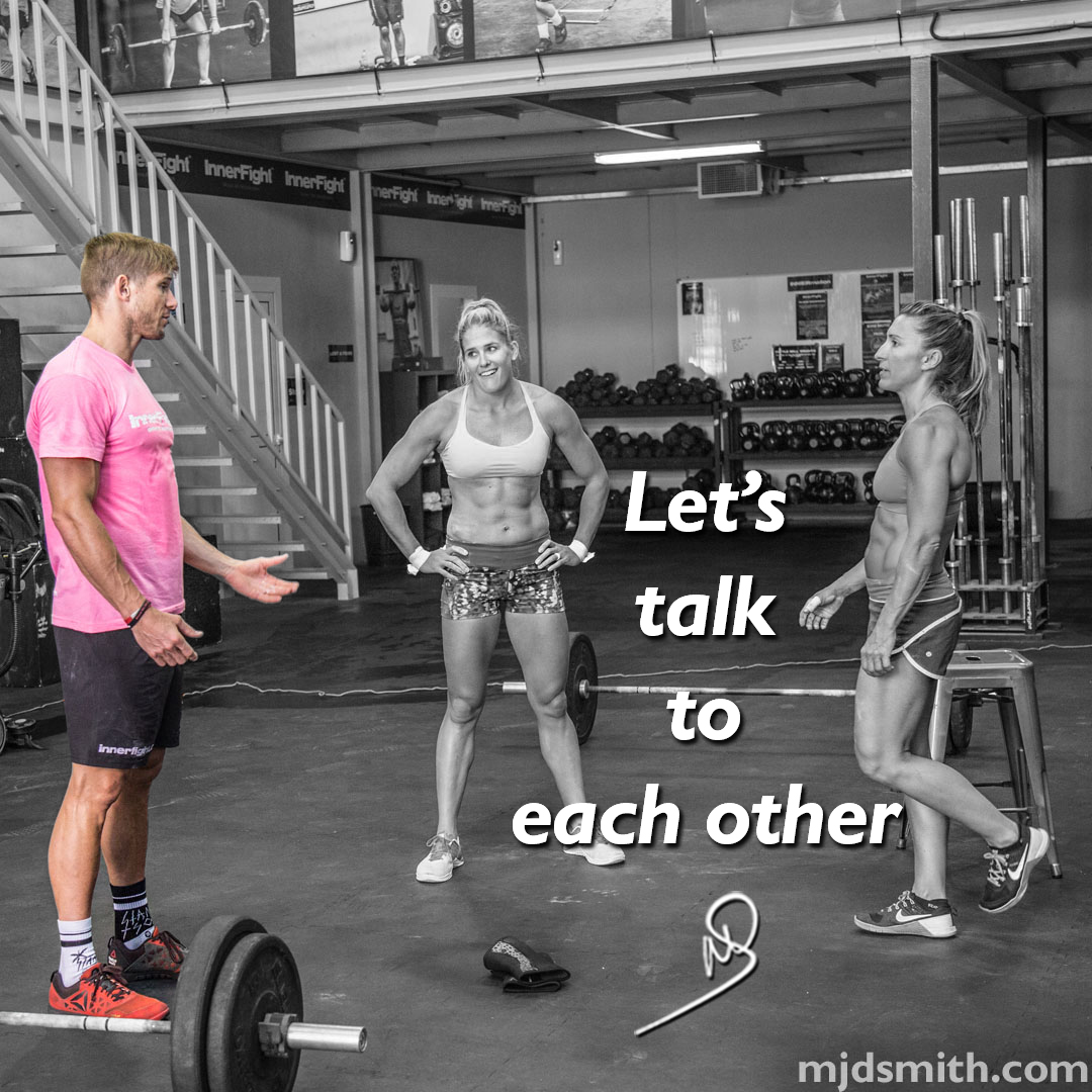 Let’s talk to each other
